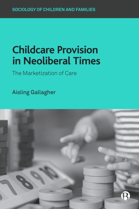 Cover image for book Childcare Provision in Neoliberal Times