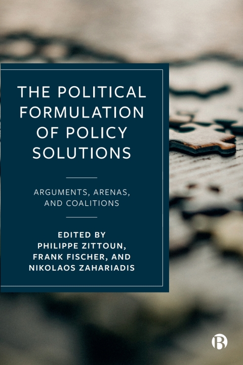 Cover image for book The Political Formulation of Policy Solutions