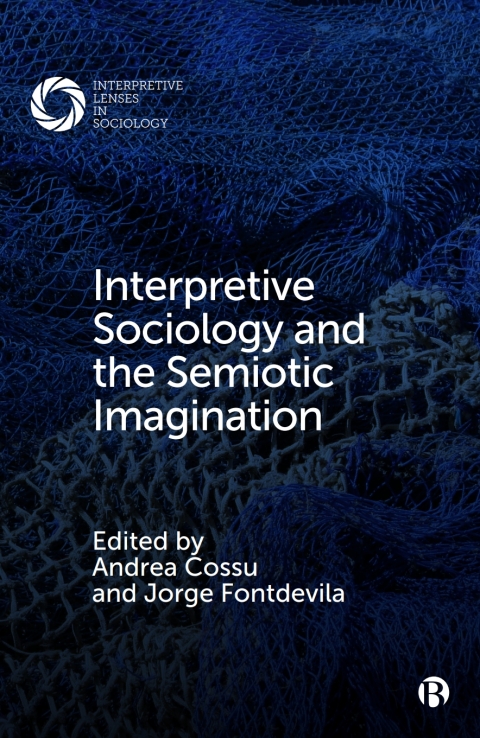 Cover image for book Interpretive Sociology and the Semiotic Imagination