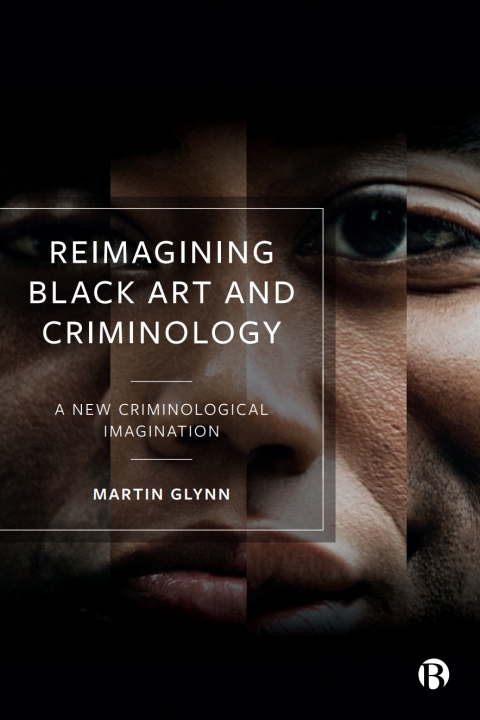 Cover image for book Reimagining Black Art and Criminology