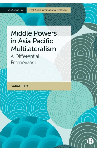 Middle Powers in Asia Pacific Multilateralism