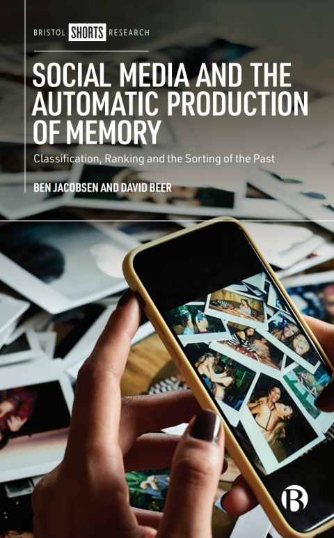 Cover image for book Social Media and the Automatic Production of Memory