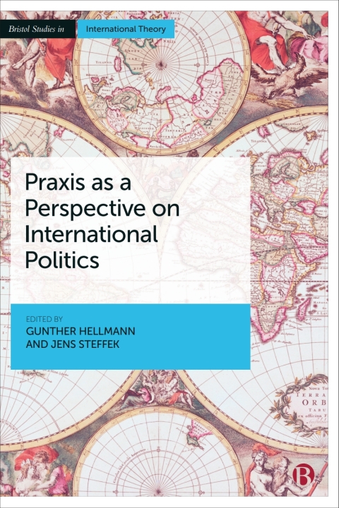 Cover image for book Praxis as a Perspective on International Politics
