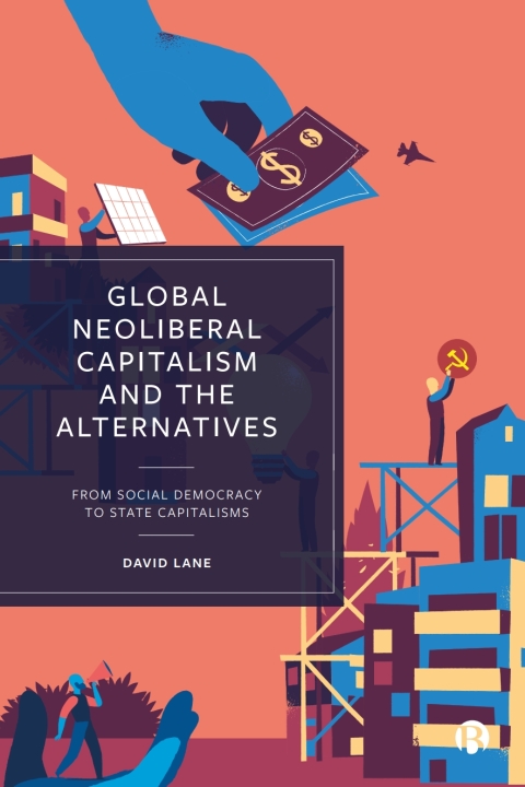 Cover image for book Global Neoliberal Capitalism and the Alternatives