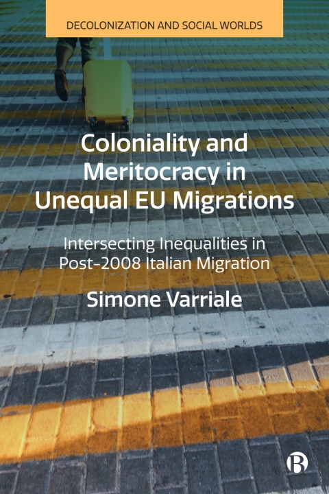 Cover image for book Coloniality and Meritocracy in Unequal EU Migrations