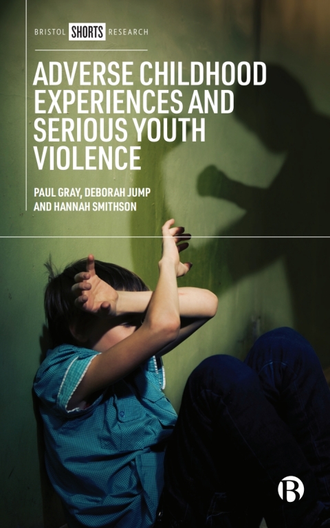 Cover image for book Adverse Childhood Experiences and Serious Youth Violence