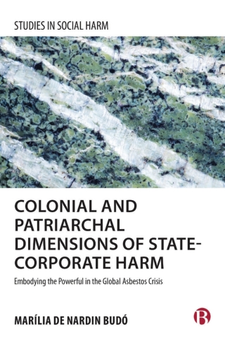 Colonial and Patriarchal Dimensions of State-Corporate Harm
