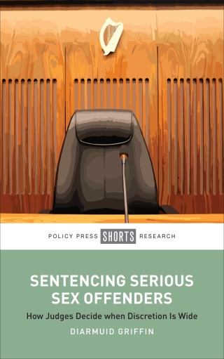Sentencing Serious Sex Offenders