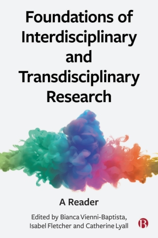 Foundations of Interdisciplinary and Transdisciplinary Research