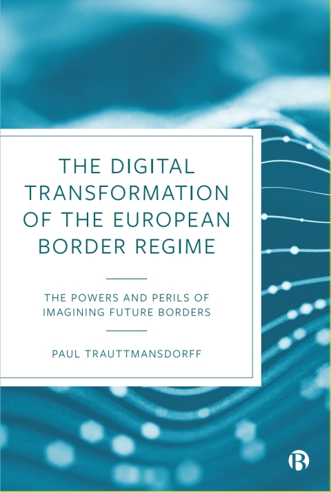 Cover image for book The Digital Transformation of the European Border Regime