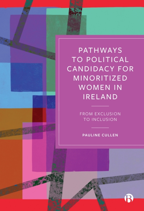 Cover image for book Pathways to Political Candidacy for Minoritized Women in Ireland