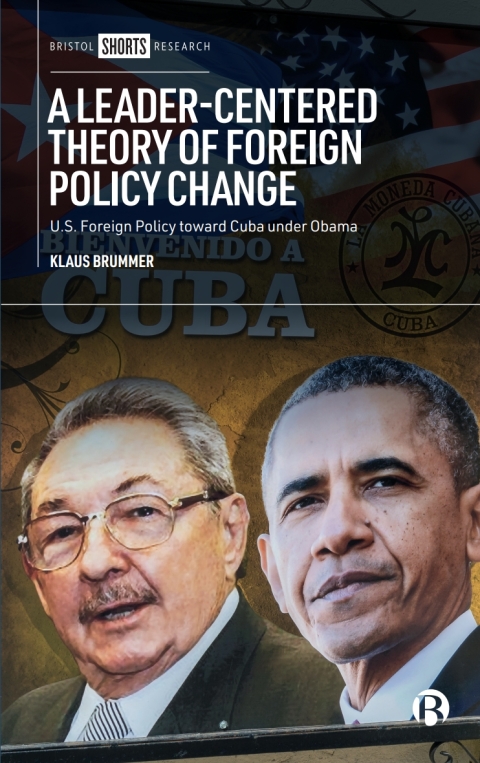 Cover image for book A Leader-Centered Theory of Foreign Policy Change