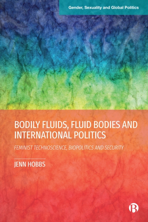 Cover image for book Bodily Fluids, Fluid Bodies and International Politics