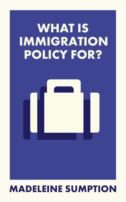 Cover image for book What Is Immigration Policy For?