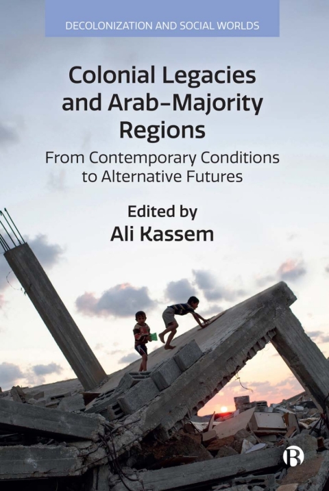 Cover image for book Colonial Legacies and Arab-Majority Regions