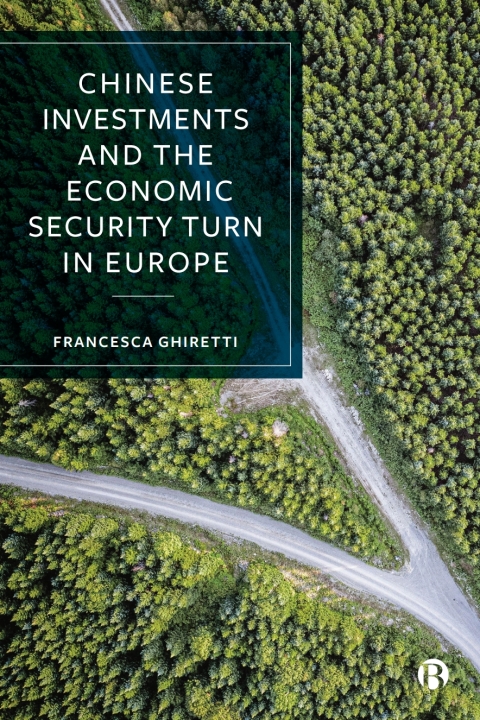 Cover image for book Chinese Investments and the Economic Security Turn in Europe