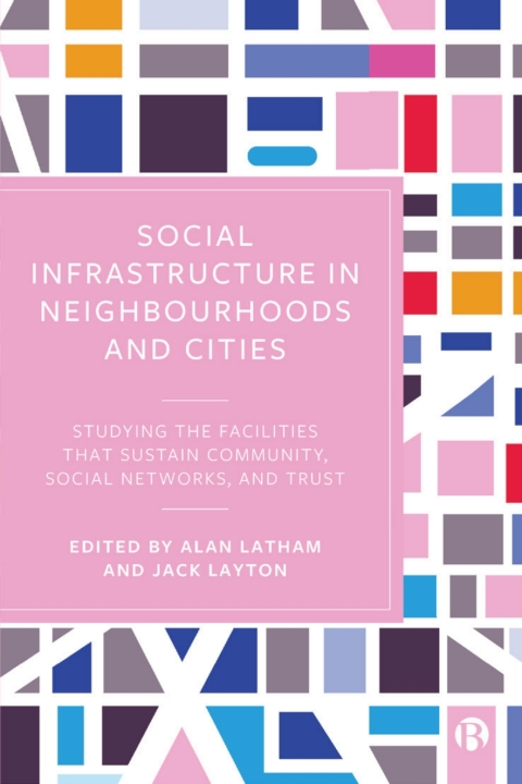 Cover image for book Social Infrastructure in Neighbourhoods and Cities