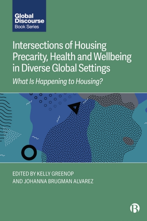 Cover image for book Intersections of Housing Precarity, Health and Wellbeing in Diverse Global Settings