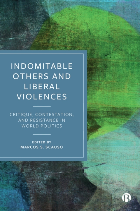 Cover image for book Indomitable Others and Liberal Violences