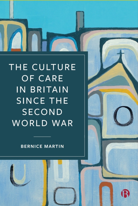 Cover image for book The Culture of Care in Britain since the Second World War