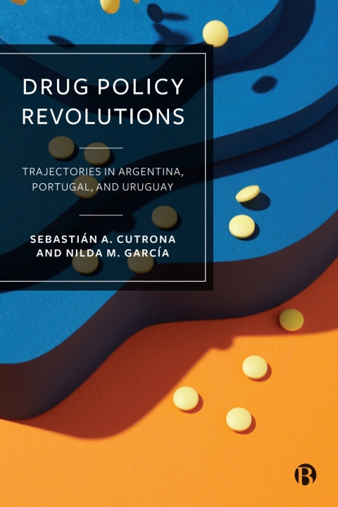 Cover image for book Drug Policy Revolutions