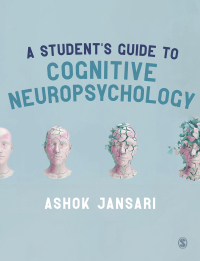 Cover image: A Student′s Guide to Cognitive Neuropsychology 1st edition 9781412947442