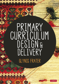 Cover image: Primary Curriculum Design and Delivery 1st edition 9781529789928