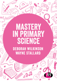 Cover image: Mastery in primary science 1st edition 9781526472694