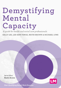 Cover image: Demystifying Mental Capacity 1st edition 9781529712254
