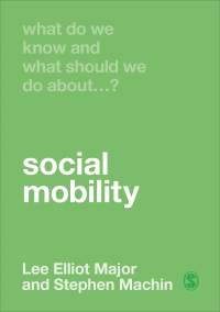 Cover image: What Do We Know and What Should We Do About Social Mobility? 1st edition 9781529732030