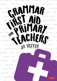Cover image: Grammar First Aid for Primary Teachers 1st edition 9781529730449