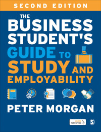 Cover image: The Business Student′s Guide to Study and Employability 2nd edition 9781526493385