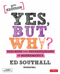 Cover image: Yes, but why? Teaching for understanding in mathematics 2nd edition 9781526492500