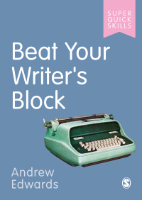 Cover image: Beat Your Writer′s Block 1st edition 9781529742701