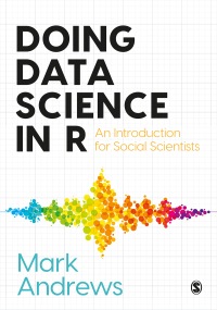 Cover image: Doing Data Science in R 1st edition 9781526486776
