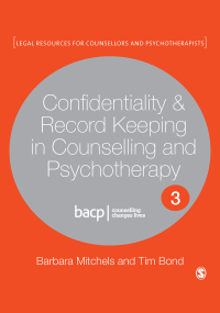 Cover image: Confidentiality & Record Keeping in Counselling & Psychotherapy 3rd edition 9781529752571