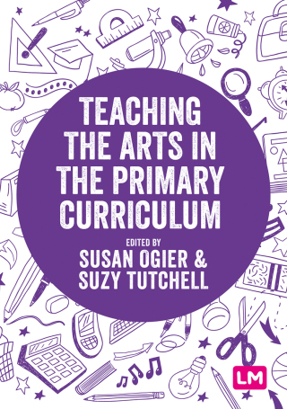 Teaching the Arts in the Primary Curriculum