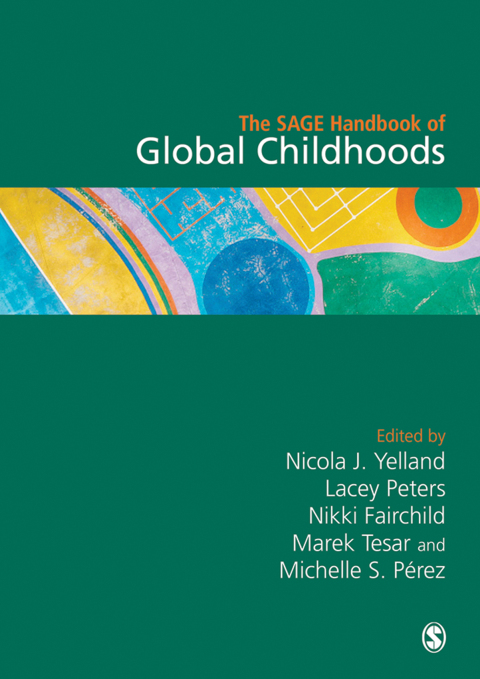 Cover image for book The SAGE Handbook of Global Childhoods