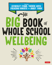 Cover image: The Big Book of Whole School Wellbeing 1st edition 9781529764253