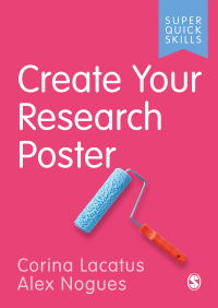 Cover image: Create Your Research Poster 1st edition 9781529767575