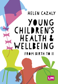 Cover image: Young Children′s Health and Wellbeing 1st edition 9781529780420