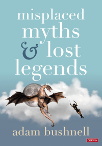 Cover image: Misplaced Myths and Lost Legends 1st edition 9781529791549