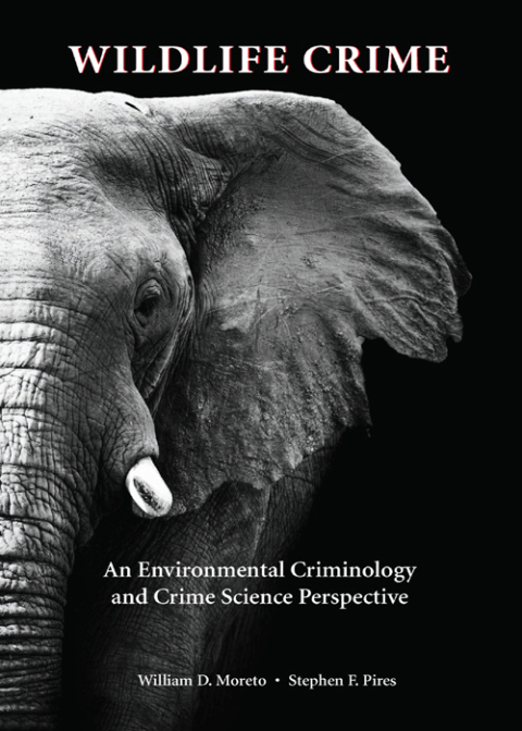 Cover image for book Wildlife Crime: An Environmental Criminology and Crime Science Perspective