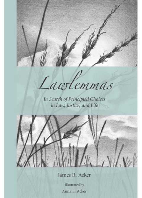 Cover image for book Lawlemmas: In Search of Principled Choices in Law, Justice, and Life