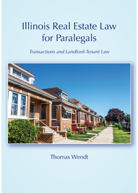 Cover image for book Illinois Real Estate Law for Paralegals: Transactions and Landlord-Tenant Law