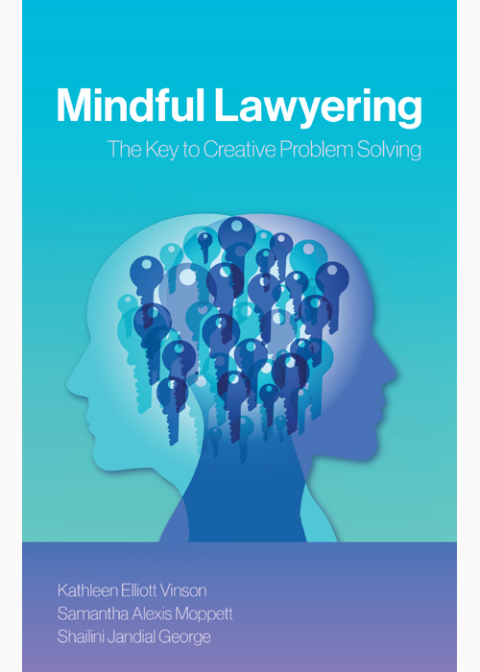 Cover image for book Mindful Lawyering: The Key to Creative Problem Solving