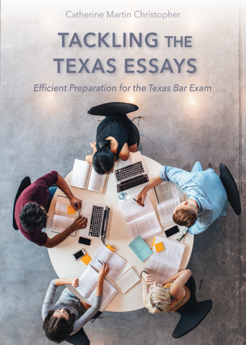 Cover image for book Tackling the Texas Essays: Efficient Preparation for the Texas Bar Exam