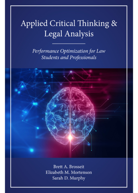 Cover image for book Applied Critical Thinking and Legal Analysis: Performance Optimization for Law Students and Professionals