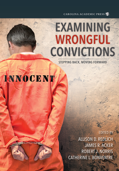Cover image for book Examining Wrongful Convictions: Stepping Back, Moving Forward
