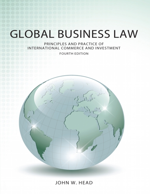 Cover image for book Global Business Law: Principles and Practice of International Commerce and Investment